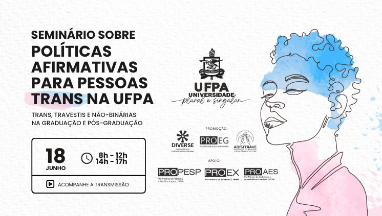 UFPA realiza seminário sobre políticas afirmativas para pessoas trans   