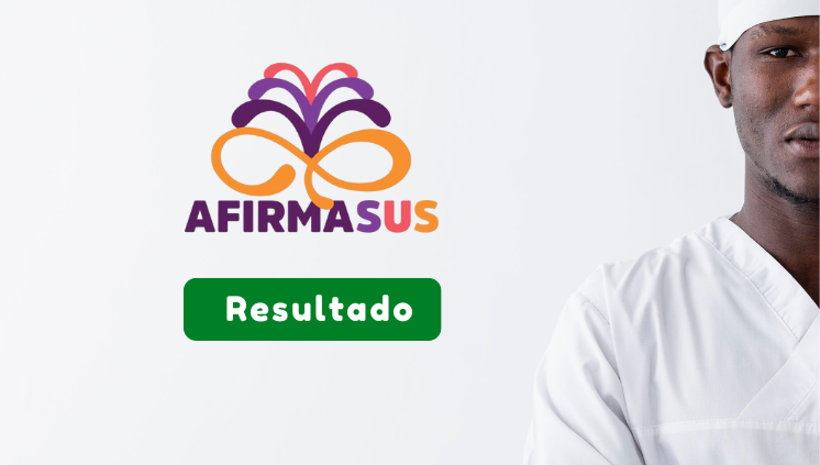 Confira o resultado das seleções do AfirmaSUS Belém e Altamira